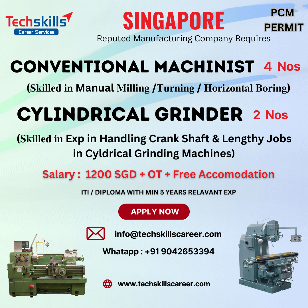 Required for Singapore- CONVENTIONAL MACHINIST / CYLINDRICAL GRINDER