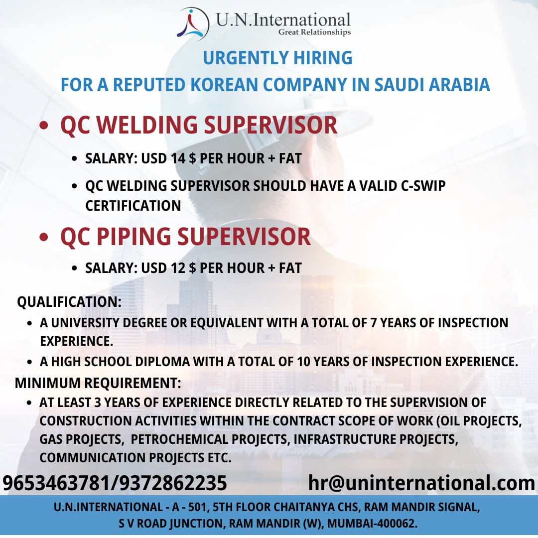 Require Korean Company in Saudi Arabia - QC Welding Supervisor with Valid CSwip Certification and QC Piping Supervisor Require Korean Company in Saudi Arabia - QC Welding Supervisor with Valid CSwip Certification and QC Piping Supervisor