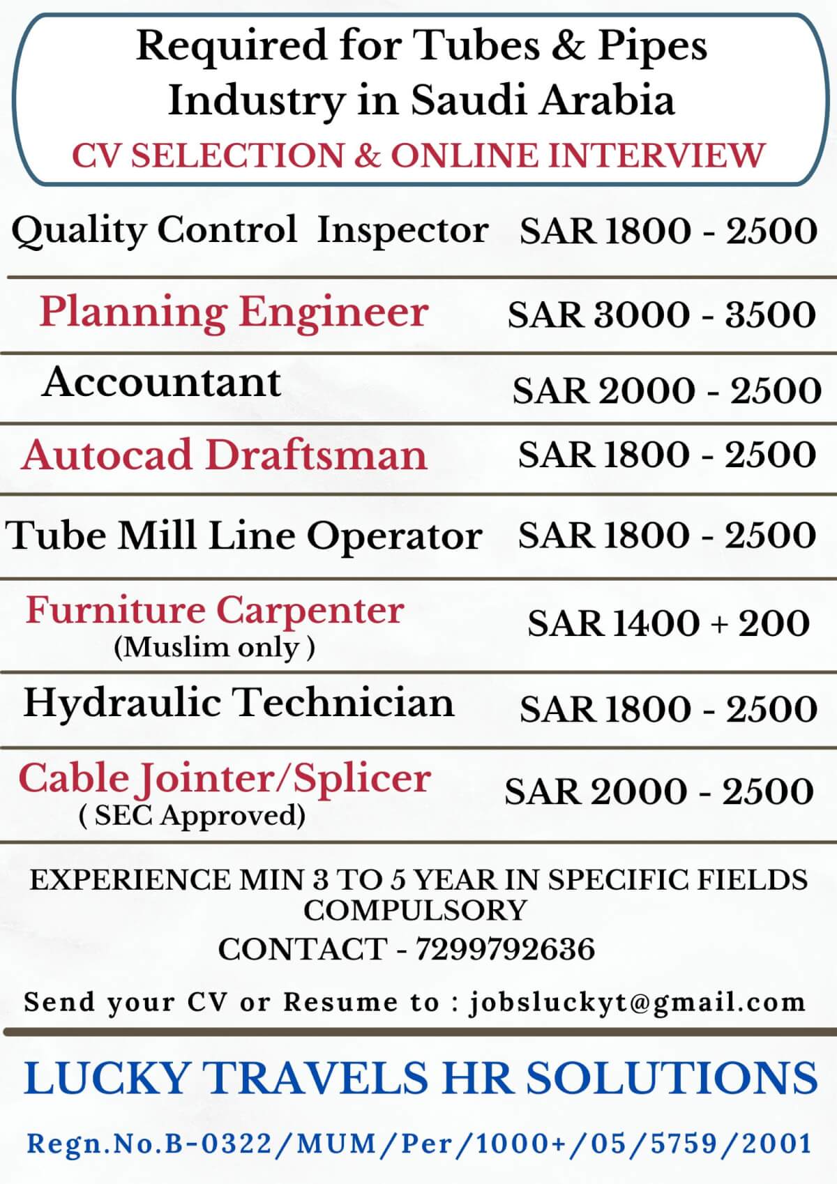 Urgent Requirement for Leading Tubes & Pipe Industry for Saudi Arabia / cv selection & online interview / contact on 7299792636 Urgent Requirement for Leading Tubes & Pipe Industry for Saudi Arabia / cv selection & online interview / contact on 7299792636