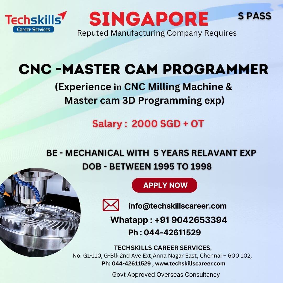 SINGAPORE- CNC-MASTER CAM PROGRAMMER (2D/3D)  Oil & Gas Components ( S PASS / NTS PERMIT)