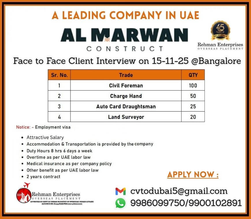 HIRING FOR A LEADING CONSTRUCT COMAPNY AL MARWAN IN UAE-FACE TO FACE CLIENT INTERVIEW ON 15-11-2025 AT BANGLORE HIRING FOR A LEADING CONSTRUCT COMAPNY AL MARWAN IN UAE-FACE TO FACE CLIENT INTERVIEW ON 15-11-2025 AT BANGLORE