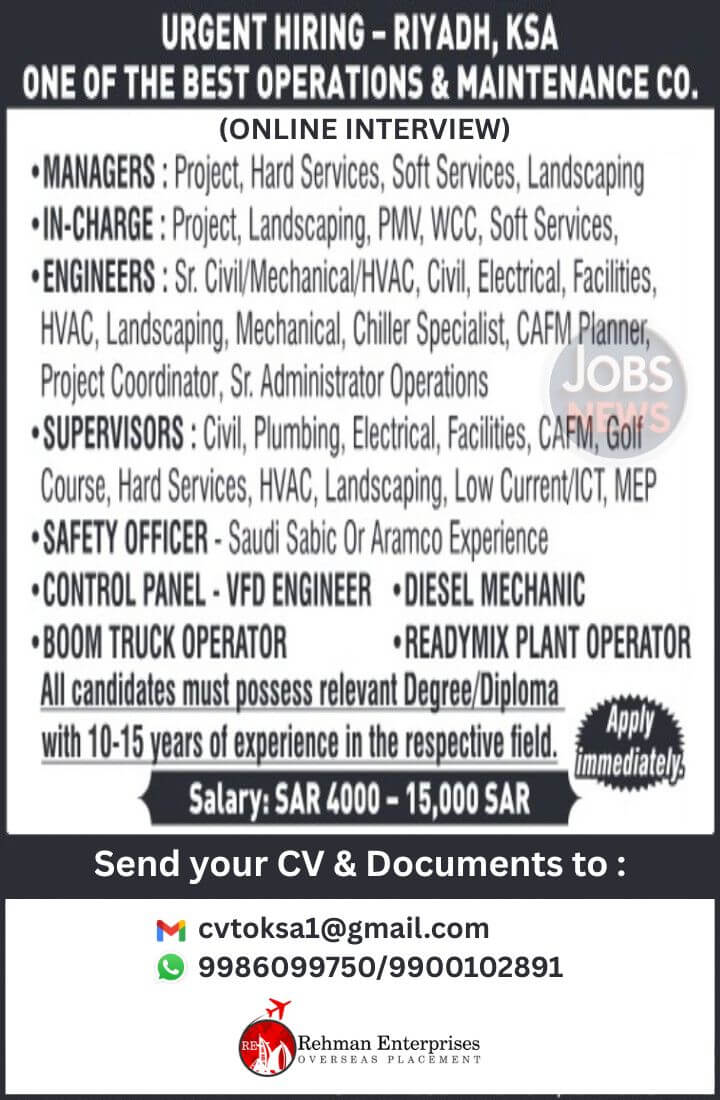 URGENT HIRING FOR ONE OF THE BEST OPERATIONS & MAINTENANCE CO IN RIYADH-KSA-ONLINE INTERVIEW