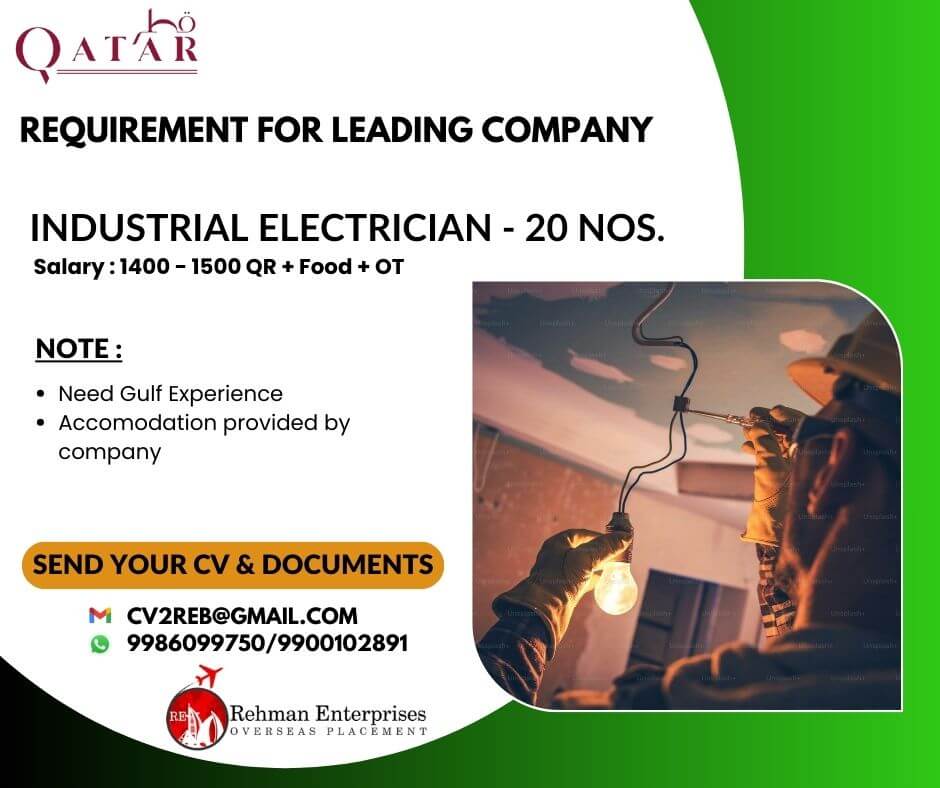 REQUIREMENT FOR LEADING COMPANY IN QATAR-INDUSTRIAL ELECTRICIAN - 20 NOS REQUIREMENT FOR LEADING COMPANY IN QATAR-INDUSTRIAL ELECTRICIAN - 20 NOS