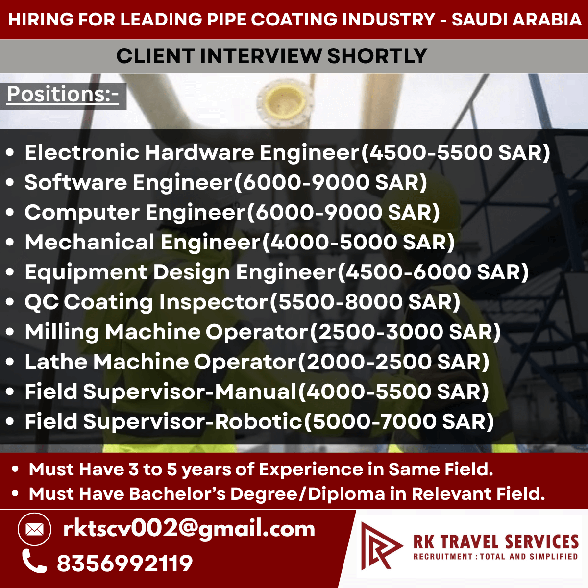 HIRING FOR LEADING PIPE COATING INDUSTRY - SAUDI ARABIA HIRING FOR LEADING PIPE COATING INDUSTRY - SAUDI ARABIA