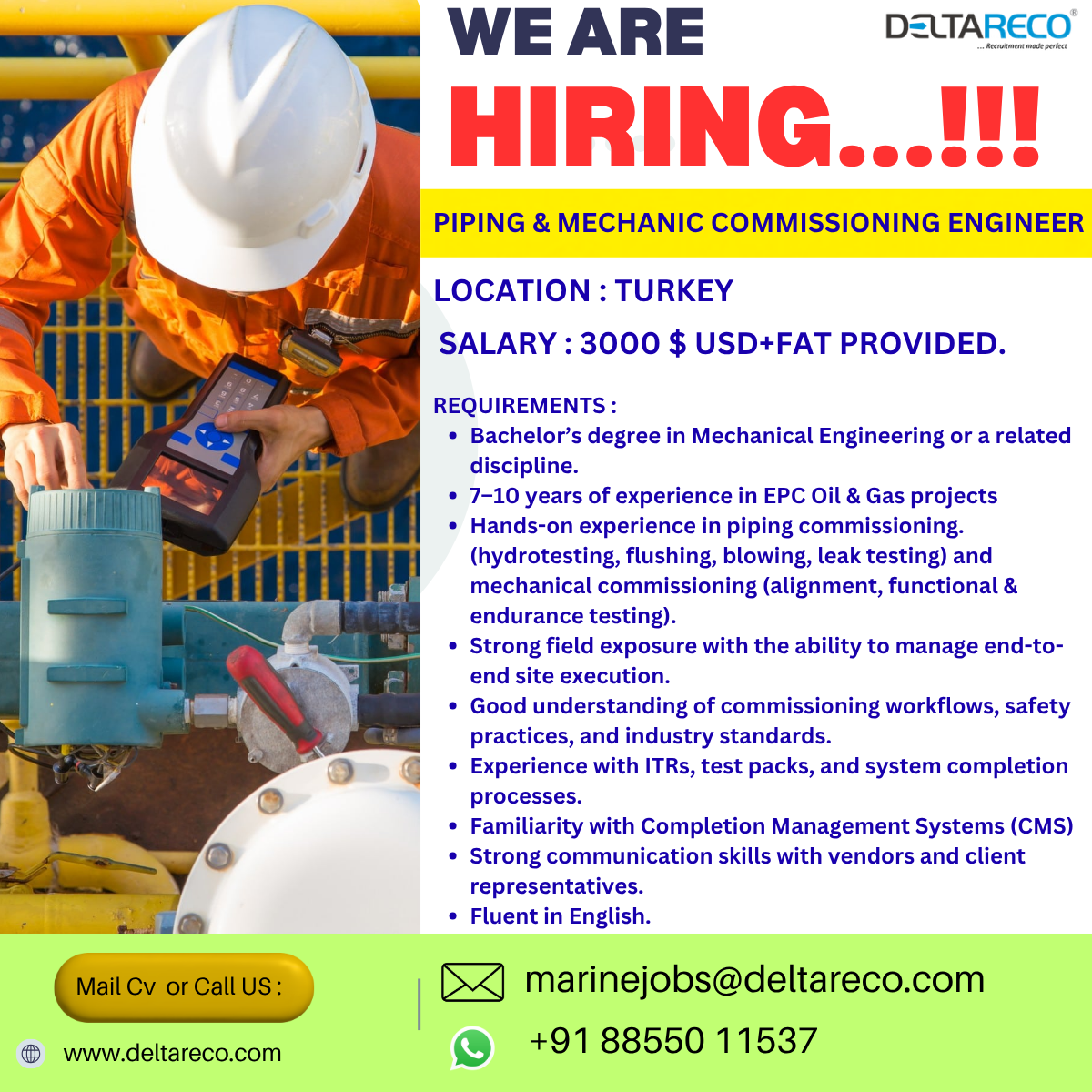 Hiring Piping & Mechanic Commissioning Engineer for Turkey