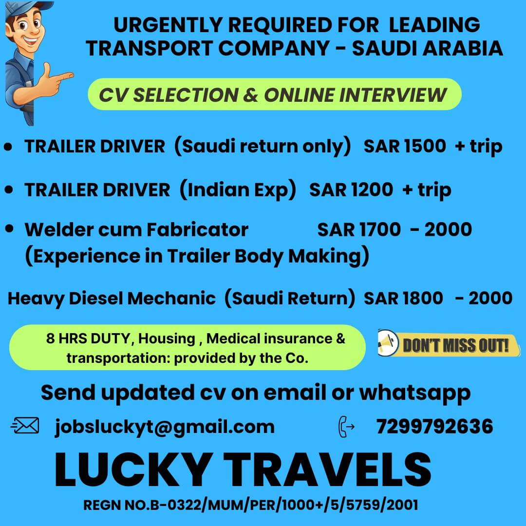 URGENTLY NEED FOR LEADING TRANSPORT COMPANY AT SAUDI ARABIA - CV SELECTION & ONLINE INTERVIEW - 7299792636